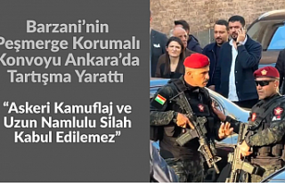 Barzani’nin Peşmerge Korumalı Konvoyu Ankara’da...