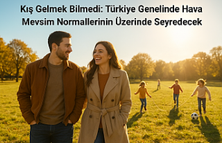 Kış Gelmek Bilmedi: Türkiye Genelinde Hava Mevsim...