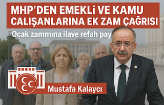 MHP’den Emekli ve Kamu Çalışanlarına Ek Zam...