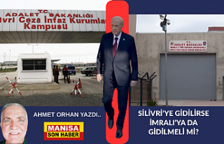 SİLİVRİ’YE GİDİLİRSE İMRALI’YA DA GİDİLMELİ...