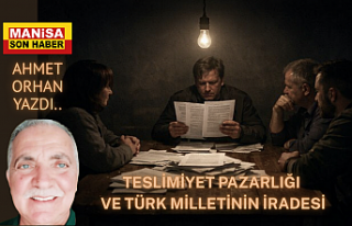 TESLİMİYET PAZARLIĞI VE TÜRK MİLLETİNİN İRADESİ...