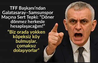 TFF Başkanı’ndan Galatasaray–Samsunspor Maçına...