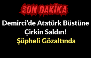 Demirci’de Atatürk Büstüne Çirkin Saldırı:...