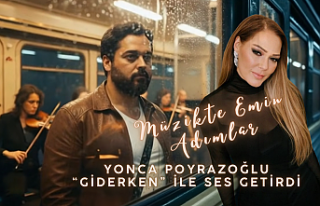 Müzikte Emin Adımlar: Yonca Poyrazoğlu “Giderken”...