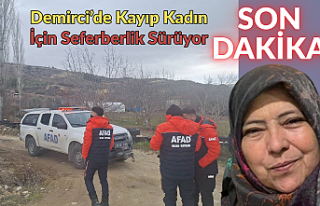 SON DAKİKA | Demirci’de Kayıp Kadın İçin Seferberlik...