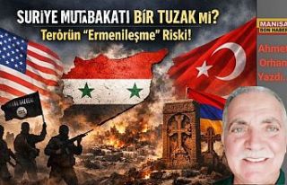 Suriye Mutabakatı Bir Tuzak mı? Terörün "Ermenileşme"...