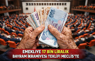 Emekliye 17 Bin Liralık Bayram İkramiyesi Teklifi...