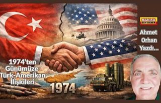 1974’ten Günümüze Türk–Amerikan İlişkileri...