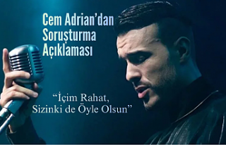Cem Adrian’dan Soruşturma Açıklaması: “İçim...