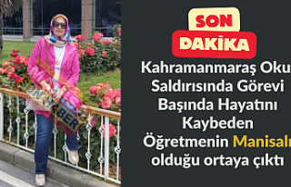 Kahramanmaraş Okul Saldırısında Görevi Başında...