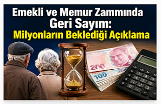 Emekli ve Memur Zammında Geri Sayım: Milyonların...
