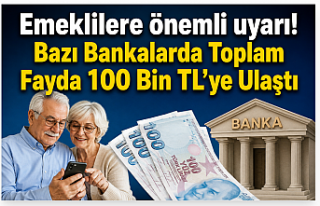 Emeklilere önemli uyarı! Bazı Bankalarda Toplam...