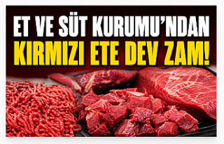 Et ve Süt Kurumu'ndan Kırmızı Ete Dev Zam!