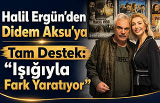 Halil Ergün’den Didem Aksu’ya Tam Destek: “Işığıyla...