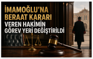 İmamoğlu’na Beraat Kararı Veren Hakimin Görev...