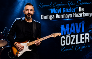 Kemal Ceyhan Yaz Sezonuna “Mavi Gözler” ile Damga...