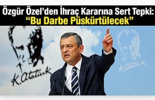 Özgür Özel'den İhraç Kararına Sert Tepki:...