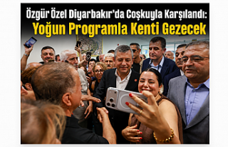 Özgür Özel Diyarbakır'da Coşkuyla Karşılandı:...