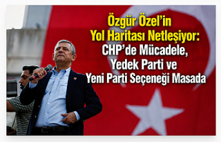 Özgür Özel’in Yol Haritası Netleşiyor: CHP’de...