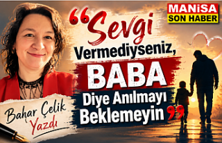 Sevgi Vermediyseniz, Baba Diye Anılmayı Beklemeyin...