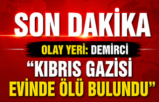 SON DAKİKA! Demirci de Kıbrıs Gazisi Ölü Olarak...