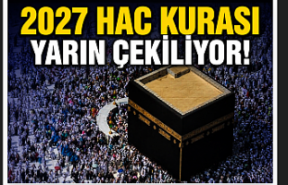 2027 Hac Kurası Yarın Çekiliyor: Yaklaşık 1,9...