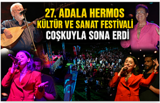 27. Adala Hermos Kültür ve Sanat Festivali Coşkuyla...
