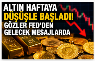 Altın Haftaya Düşüşle Başladı! Gözler Fed'den...