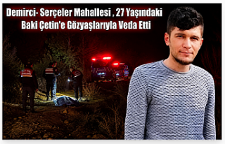 Demirci- Serçeler Mahallesi, 27 Yaşındaki Baki...