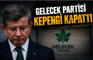 Gelecek Partisi Kepengi Kapattı!