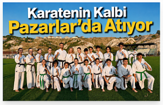 Karatenin Kalbi Pazarlar'da Atıyor