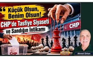 Küçük Olsun, Benim Olsun! CHP’de Tasfiye Siyaseti...
