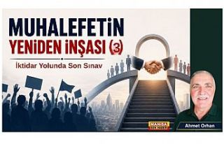Muhalefetin Yeniden İnşası (3) İktidar Yolunda...