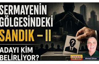 Sermayenin Gölgesindeki Sandık – II Adayı Kim...