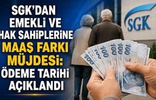 SGK'dan Emekli ve Hak Sahiplerine Maaş Farkı...