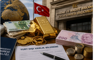 Yurt dışındaki varlıklar 31 Temmuz 2027'ye...