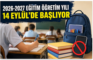 2026-2027 Eğitim Öğretim Yılı 14 Eylül’de...