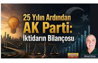 25 Yılın Ardından AK Parti: İktidarın Bilançosu...