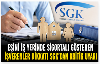 Eşini İş Yerinde Sigortalı Gösteren İşverenler...