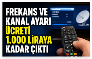 Frekans ve kanal ayarı işlemi 1.000 liraya kadar...
