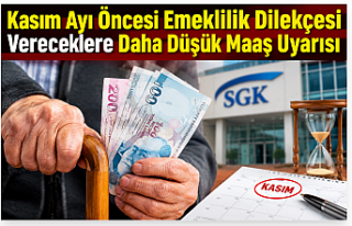 Kasım Ayı Öncesi Emeklilik Dilekçesi Vereceklere...
