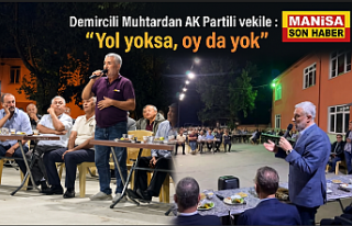 Demircili Muhtardan AK Partili vekile : “Yol yoksa,...