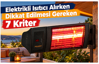 Elektrikli Isıtıcı Alırken Dikkat Edilmesi Gereken...