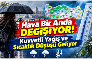Hava Bir Anda Değişiyor! Kuvvetli Yağış ve Sıcaklık...