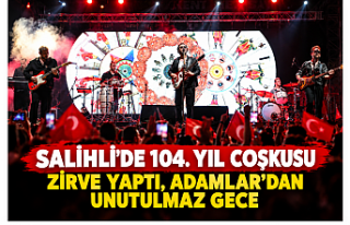 Salihli’de 104. Yıl Coşkusu Zirve Yaptı, Adamlar’dan...