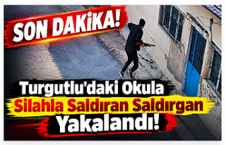 SON DAKİKA! Turgutlu'daki Okula Silahla Saldıran...