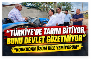 “TÜRKİYE’DE TARIM BİTİYOR, BUNU DEVLET GÖZETMİYOR”...