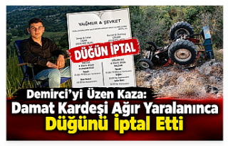 Demirci’yi Üzen Kaza: Damat Kardeşi Ağır Yaralanınca...