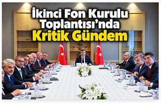 İkinci Fon Kurulu Toplantısı Yapıldı: Ödeme...