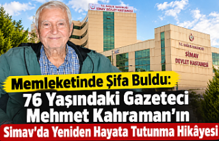 Memleketinde Şifa Buldu: 76 Yaşındaki Gazeteci...